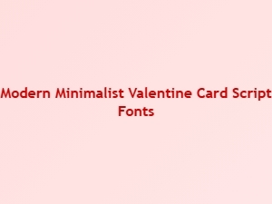Fonts for a Minimalist Modern Valentine Card
