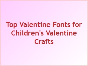 Charming Fonts for Kid-Crafted Valentine Love Notes
